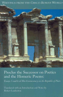 Proclus the Successor on poetics and the Homeric poems : essays 5 and 6 of his Commentary on the Republic of Plato