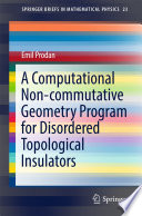 A Computational Non-commutative Geometry Program for Disordered Topological Insulators