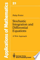 Stochastic Integration and Differential Equations A New Approach