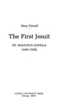 The first Jesuit, St. Ignatius Loyola (1491-1556)