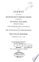 A sermon delivered before His Excellency George N. Briggs, Governor, His Honor John Reed, Lieutenant Governor, the Honorable Council, and the Legislature of Massachusetts, at the annual election, Wednesday, Jan. 7, 1846