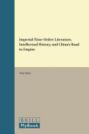 Imperial-Time-Order : Literature, Intellectual History, and China's Road to Empire