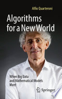 Algorithms for a new world : when big data and mathematical models meet