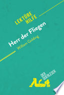 Herr der Fliegen von William Golding (Lektürehilfe) : Detaillierte Zusammenfassung, Personenanalyse und Interpretation.