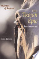 The Trojan epic : Posthomerica