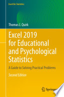 Excel 2019 for educational and psychological statistics : a guide to solving practical problems
