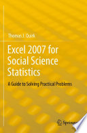 Excel 2007 for Social Science Statistics A Guide to Solving Practical Problems