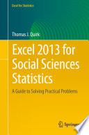 Excel 2013 for Social Sciences Statistics A Guide to Solving Practical Problems