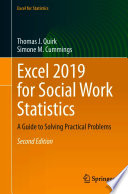 Excel 2019 for social work statistics : a guide to solving practical problems