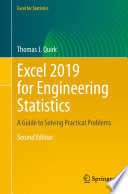 Excel 2019 for engineering statistics : a guide to solving practical problems