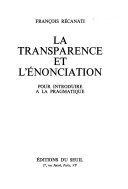 La transparence et l'énonciation : pour introduire à la pragmatique