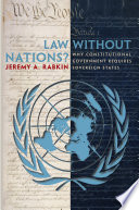 Law without nations? : why constitutional government requires sovereign states