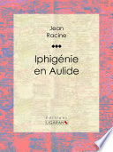 Iphigénie en Aulide.