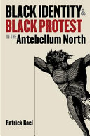 Black identity & Black protest in the antebellum North