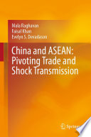 China and ASEAN : pivoting trade and shock transmission