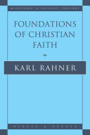 Foundations of Christian faith : an introduction to the idea of Christianity