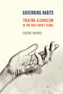 Governing habits : treating alcoholism in the post-Soviet clinic