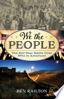We the people : the 500-year battle over who is American