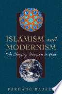 Islamism and modernism : the changing discourse in Iran