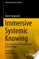 Immersive systemic knowing : advancing systems thinking beyond rational analysis