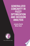 Generalized Concavity in Fuzzy Optimization and Decision Analysis