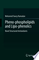 Pheno-phospholipids and lipo-phenolics : novel structured antioxidants