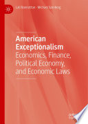 American Exceptionalism Economics, Finance, Political Economy, and Economic Laws