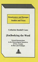 (Em)bodying the word : textual resurrections in the martyrological narratives of Foxe, Crespin, de Bèze, and d'Aubigné