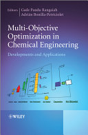 Multi-Objective Optimization in Chemical Engineering : Developments and Applications.