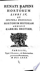 Renati Rapini Hortorum libri IV, et Cultura hortensis