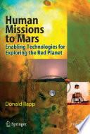 Human Missions to Mars Enabling Technologies for Exploring the Red Planet