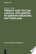 French and Italian Lexical Influences in German-speaking Switzerland : (1550-1650).
