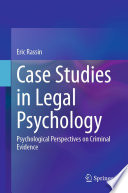 Case studies in legal psychology : psychological perspectives on criminal evidence