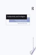 Subjectivity and Irreligion : Atheism and Agnosticism in Kant, Schopenhauer and Nietzsche.