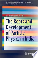 The roots and development of particle physics in India