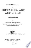 Fundamentals in education, art and civics : essays and addresses