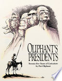 Oliphant's presidents : twenty-five years of caricature