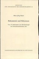 Bekenntnis und Bekennen : vom 19. Jahrhundert z. Kirchenkampf d. nationalsozialist. Zeit