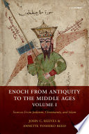 Enoch from antiquity to the Middle Ages. Volume I, Sources from Judaism, Christianity, and Islam.