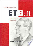 The search for E.T. Bell : also known as John Taine