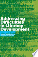 Addressing Difficulties in Literacy Development : Responses at Family, School, Pupil and Teacher Levels.
