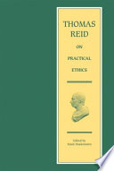 Thomas Reid on Practical Ethics.