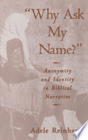 "Why Ask My Name?" : Anonymity and Identity in Biblical Narrative.