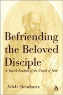 Befriending the beloved disciple : a Jewish reading of the Gospel of John