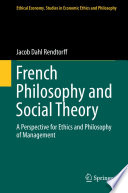 French Philosophy and Social Theory A Perspective for Ethics and Philosophy of Management