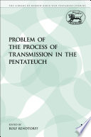 The problem of the process of transmission in the Pentateuch