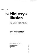 The ministry of illusion : Nazi cinema and its afterlife