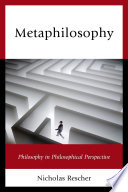 Metaphilosophy : philosophy in philosophical perspective