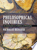 Philosophical inquiries : an introduction to problems of philosophy