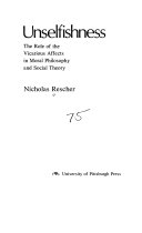 Unselfishness : the role of the vicarious affects in moral philosophy and social theory